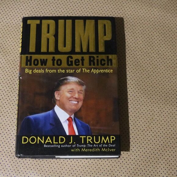 Donald J Trump Trump How to Get Rich Book - Picture 1 of 1